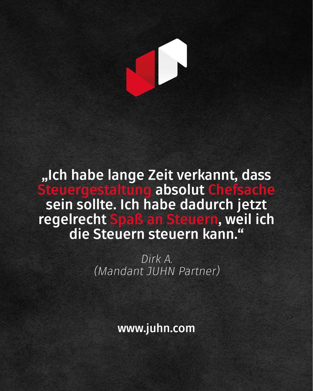 JUHN Partner – Testimonial Dirk A.